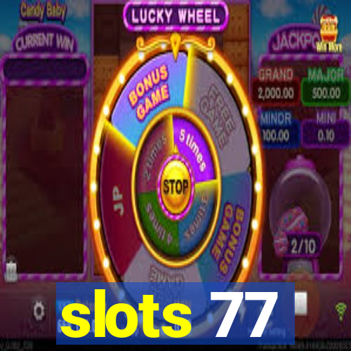 slots 77